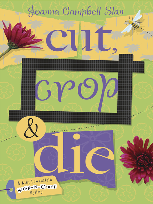 Title details for Cut, Crop & Die by Joanna Campbell Slan - Wait list